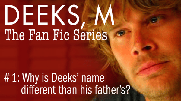 A Deeks by Any Other Name: A Deeks, M. FanFic – wikiDeeks | Marty Deeks ...